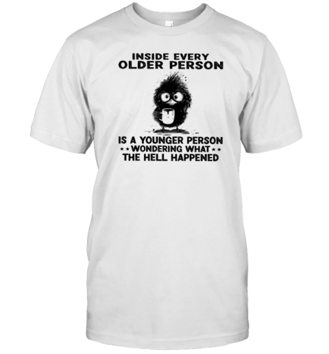 Inside Older Person Is A Younger Person Funny Chicken T-Shirt