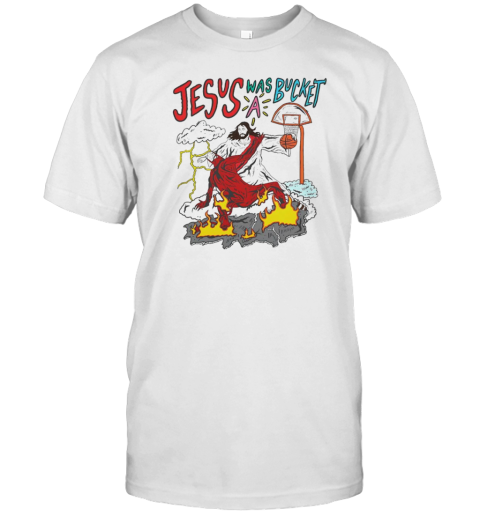 Jesus Was A Bucket Basketball Vintage T-Shirt