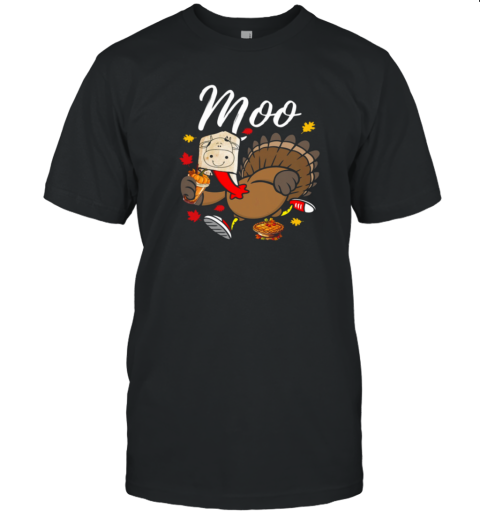 Moo I'm A Cow Not A Turkey Funny Thanksgiving Cow T-Shirt