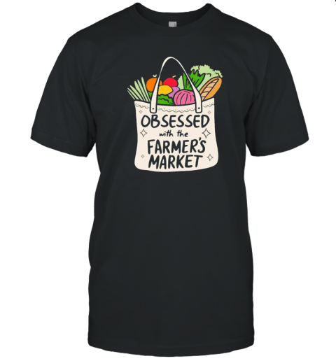 Obsessed with the farmer's market cartoon T-Shirt