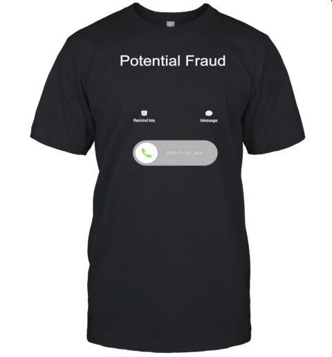 Potential Fraud slide to answer T-Shirt