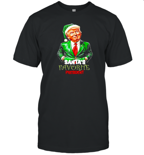 Santas Favorite President Funny Donald Trump T-Shirt