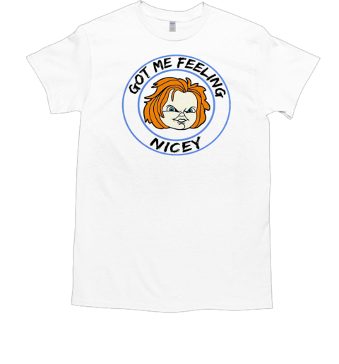 Chucky Got Me Feeling Nicey T-Shirt