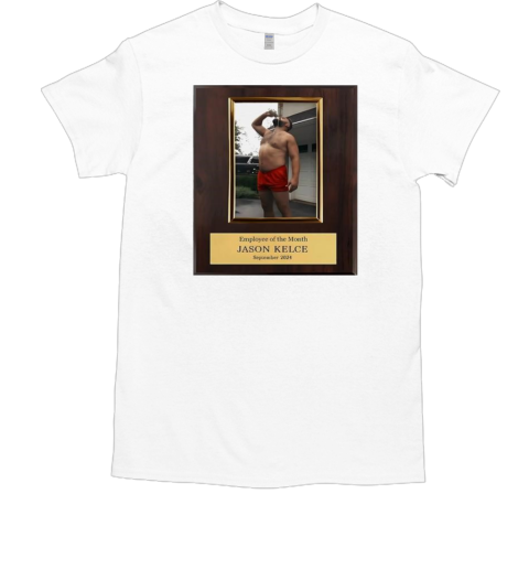 Employee Of The Month Jason Kelce Picture T-Shirt