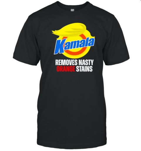 Kamala Detergent Removes Stubborn Orange Stains Antitrump T-Shirt