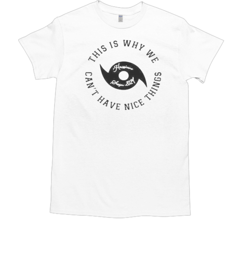 Milton This Is Why We Can'T Have Nice Things Hurricane Season 2024 T-Shirt