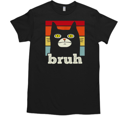 Bruh Funny Cat T-Shirt