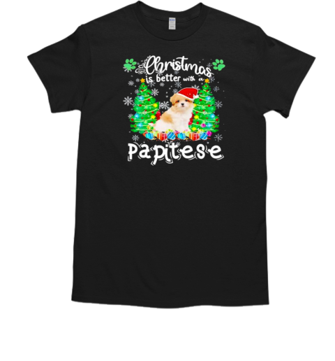 Christmas Is Better With A Papitese Dog T-Shirt