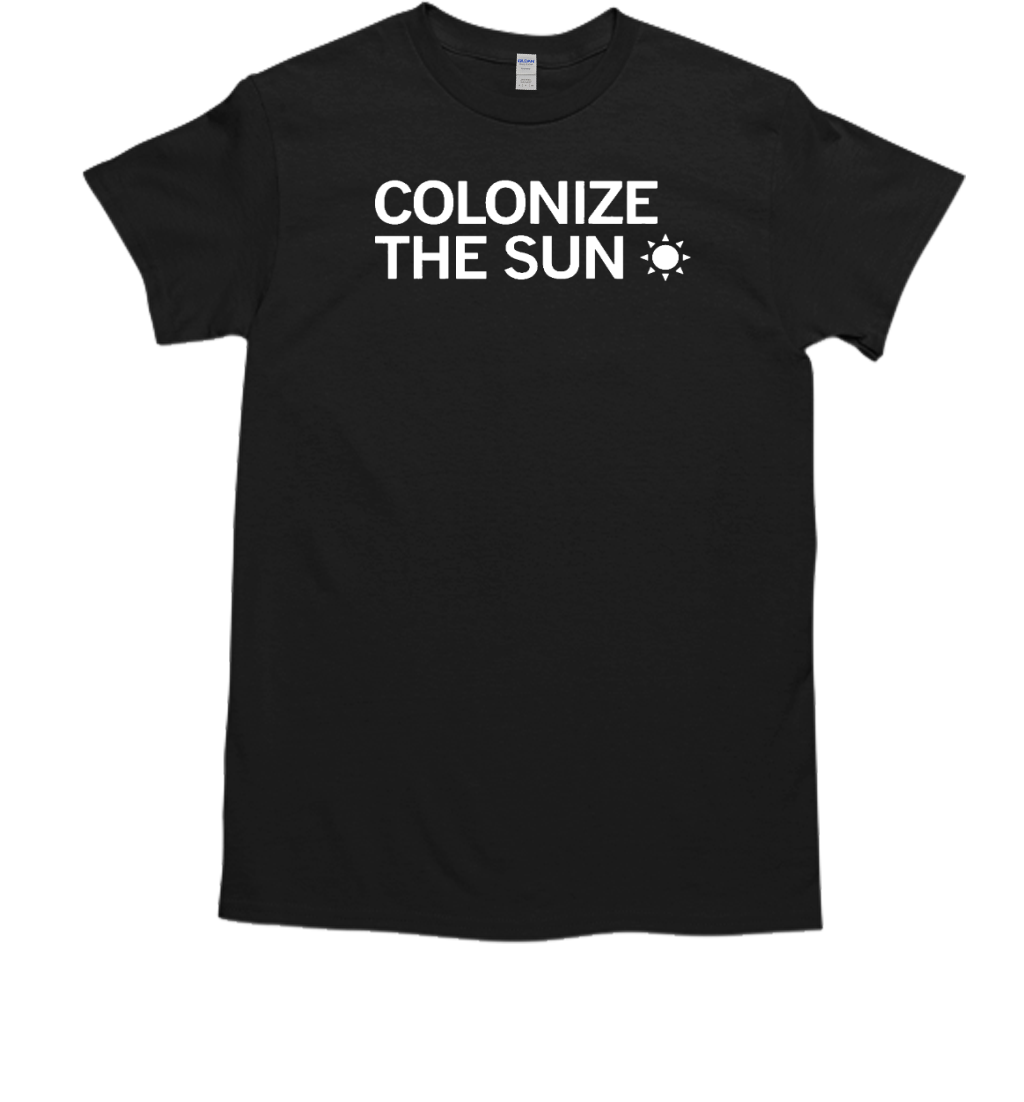 Colonize The Sun T-Shirt