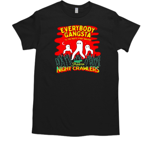 Fresno Nightcrawlers Everybody Gangsta Funny Meme Cryptid T-Shirt