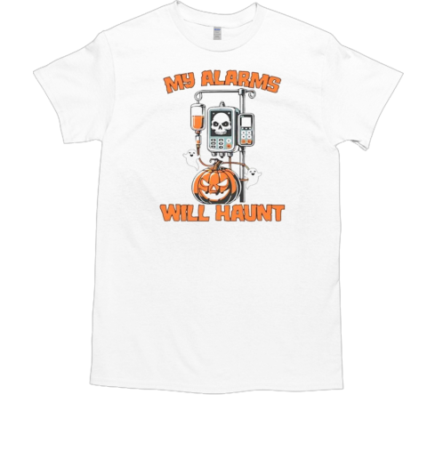 Halloween Medical My Alarms Will Haunt T-Shirt