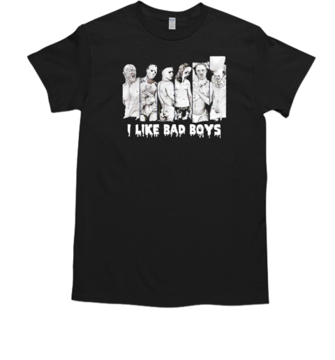 I Like Bad Boys Horror Movie Characters Halloween T-Shirt