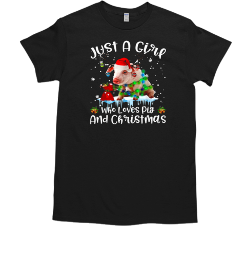 Just A Girl Who Loves Pig And Christmas T-Shirt