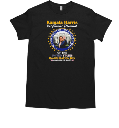 Kamala Harris 1St Female President Of The United States Inauguration Day January 2025 T-Shirt