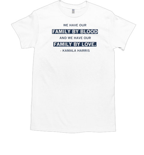 Kamala Harris Family By Love T-Shirt