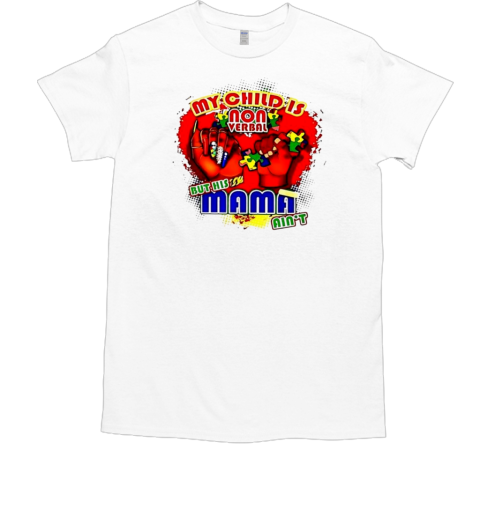 My Child Is Nonverbal But His Mama Ain'T Retro T-Shirt