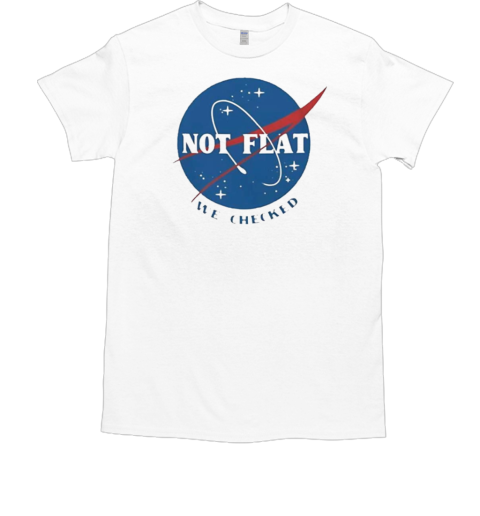 Not Flat We Checked Logo T-Shirt