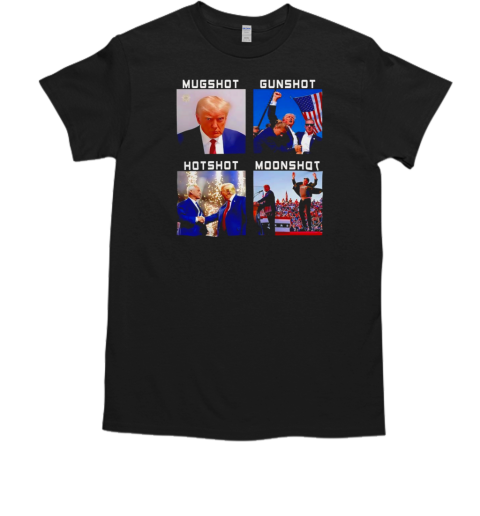 Trump And Elon Musk Mugshot Gunshot Hotshot Moonshot T-Shirt