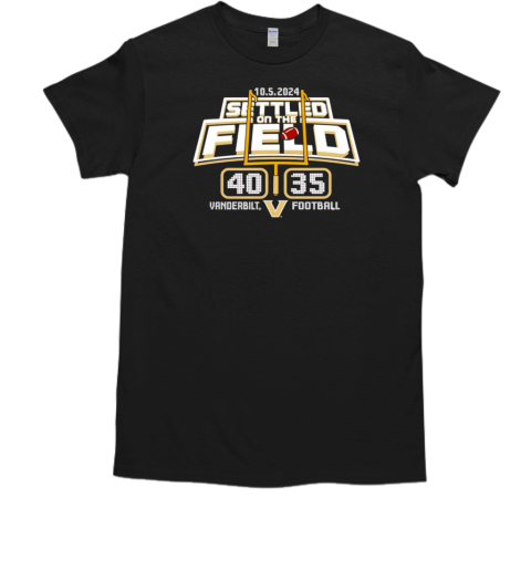 Vanderbilt Commodores Football Settled On The Field 40 35 T-Shirt