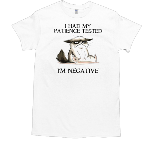 I Hate My Patience Tested T-Shirt