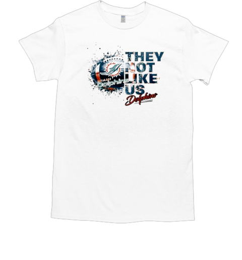 Miami Dolphins They Not Like Us 2024 T-Shirt