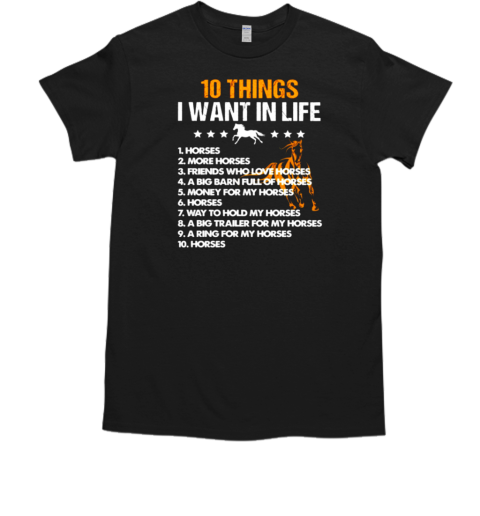 10 Things I Want In Life T-Shirt