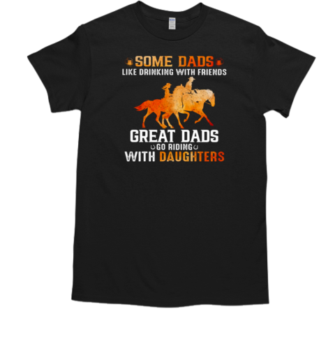 Great Dads Go Riding With Daughters T-Shirt