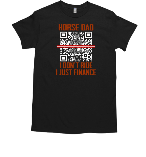 I Don't Ride I Just Finance T-Shirt