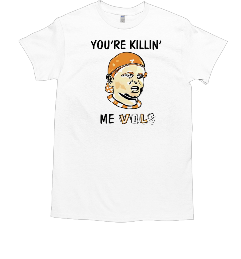 Tennessee The Sandlot You'Re Killing Me Vols T-Shirt