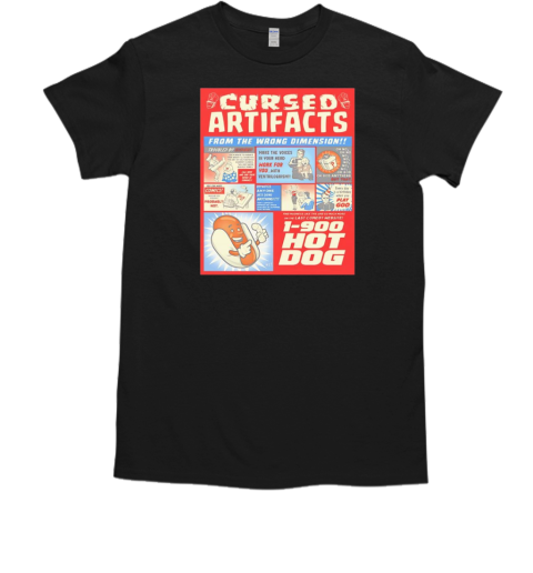 Cursed artifacts from the wrong dimension T-Shirt