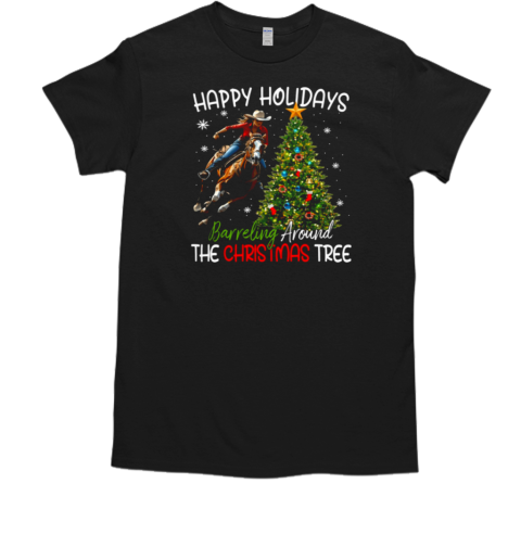 Happy Holidays Barreling Around The Christmas Tree T-Shirt