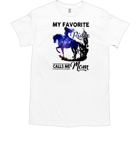 My Favorite Horse Rider Calls Me T-Shirt