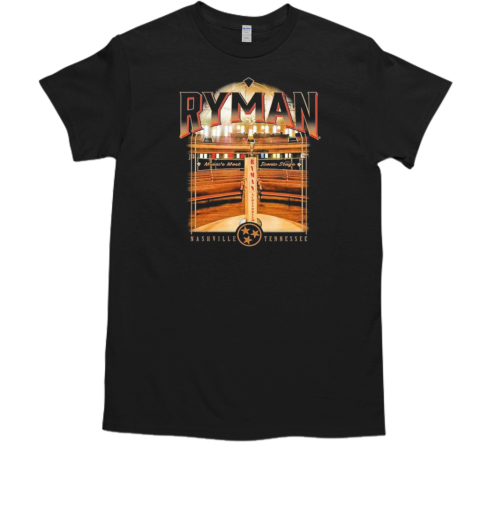 Ryman Auditorium Music Most Iconic Stage Nashville Tennessee T-Shirt Ryman Auditorium Music Most Iconic Stage Nashville Tennessee T-Shirt