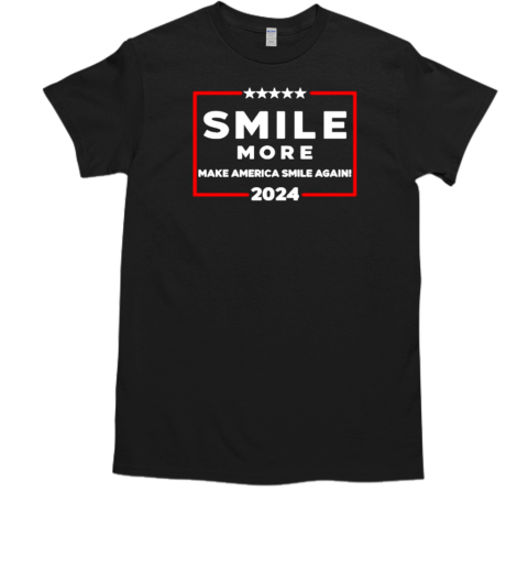 Smile more make America smile again 2024 T-Shirt