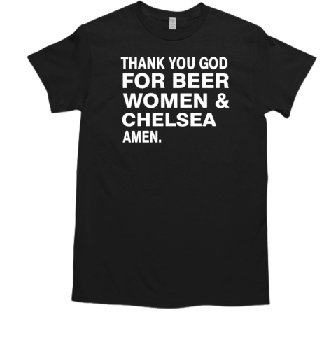 Thank you God for beer women T-Shirt