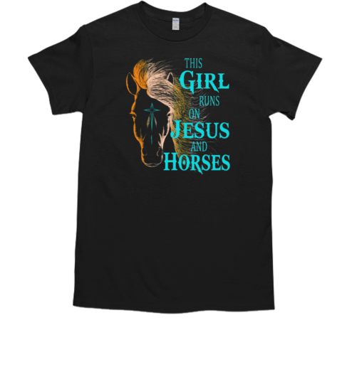 This Girl Runs On Jesus And Horses T-Shirt