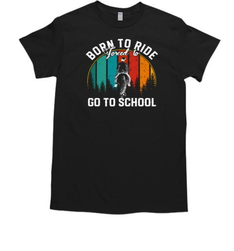 Back To School Horse  Vintage Born To Ride Forced To Go To School Boy T-Shirt