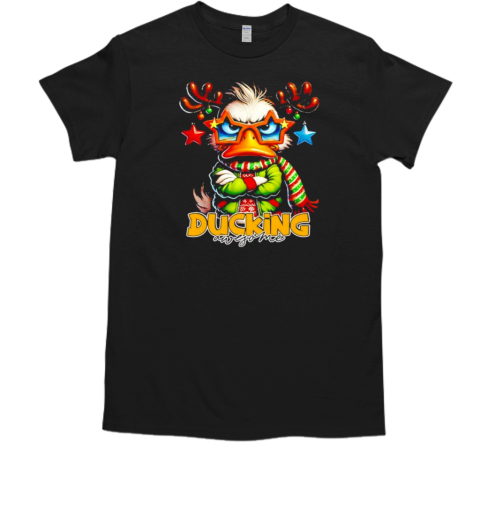 Ducking Funny Sarcastic Grumpy Duck Christmas 2024 T-Shirt