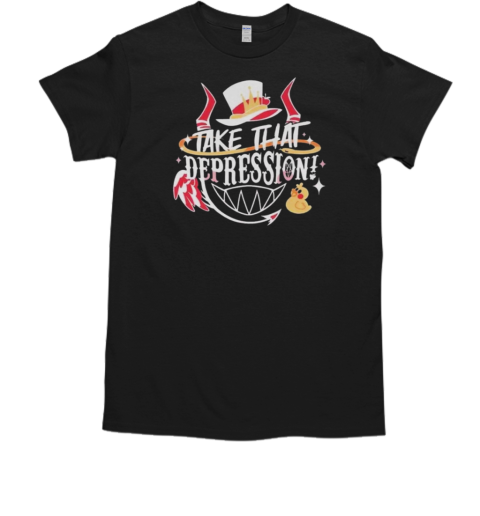 Hazbin Hotel Lucifer Take That Depression T-Shirt