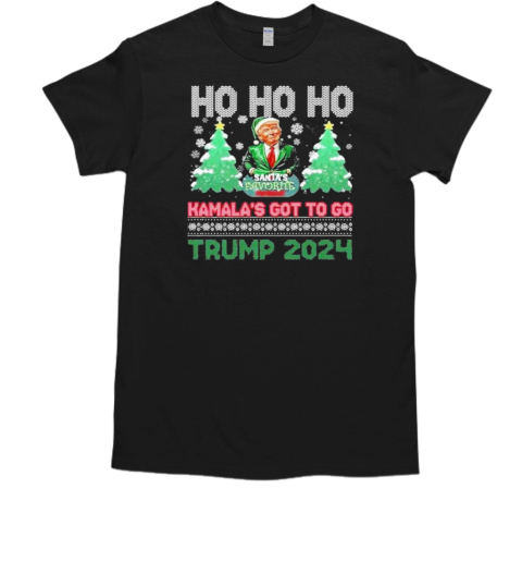 Ho Ho Ho Santa's Favorite President Kamala's Got To Go Trump 2024 Ugly T-Shirt