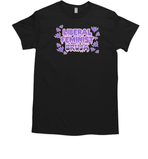 Liberal feminist bruja T-Shirt