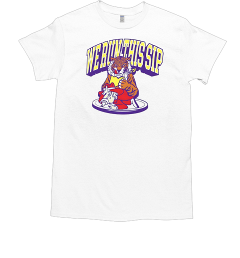 LSU Tigers we run this sip T-Shirt