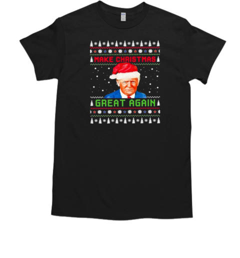 Make Christmas Great Again Ugly 2024 T-Shirt