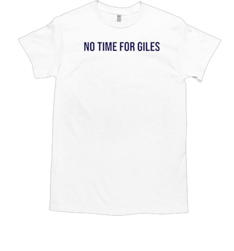 No Time For Giles T-Shirt