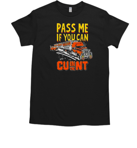 Pass Me If You Can T-Shirt