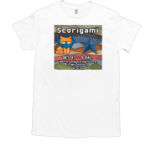 Scorigami Det 47 9 Dal 1087Th Unique Final Score in NFL History 2024 T-Shirt