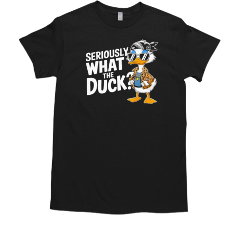 Seriously what the duck funny cartoon duck humor cartoon T-Shirt