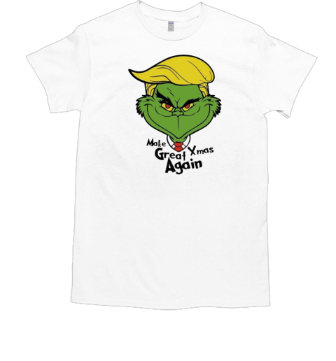 The Grinch x Donald Trump Make Great Xmax Again 2024 T-Shirt