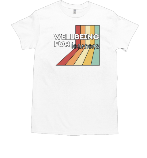 Wellbeing for learners T-Shirt