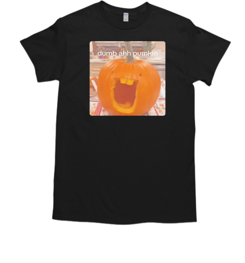 Dumb ahh pumkin Halloween T-Shirt